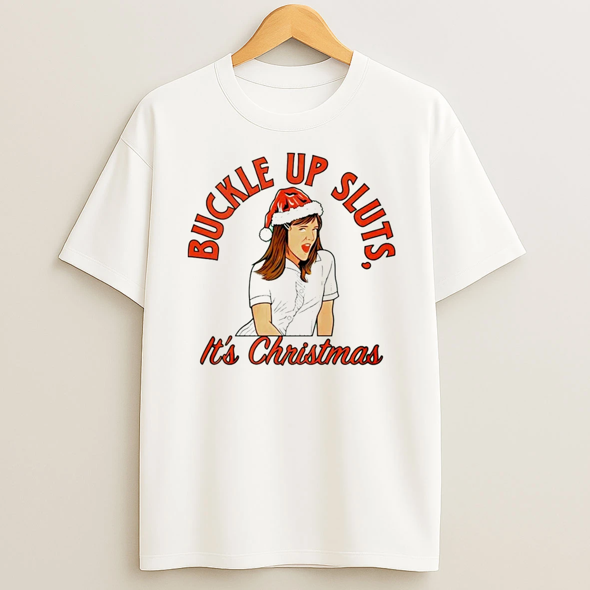 Vflippa Schmidtstee 20251224_174200 144_jamie Buckle Up Sluts Its Christmas T Shirt