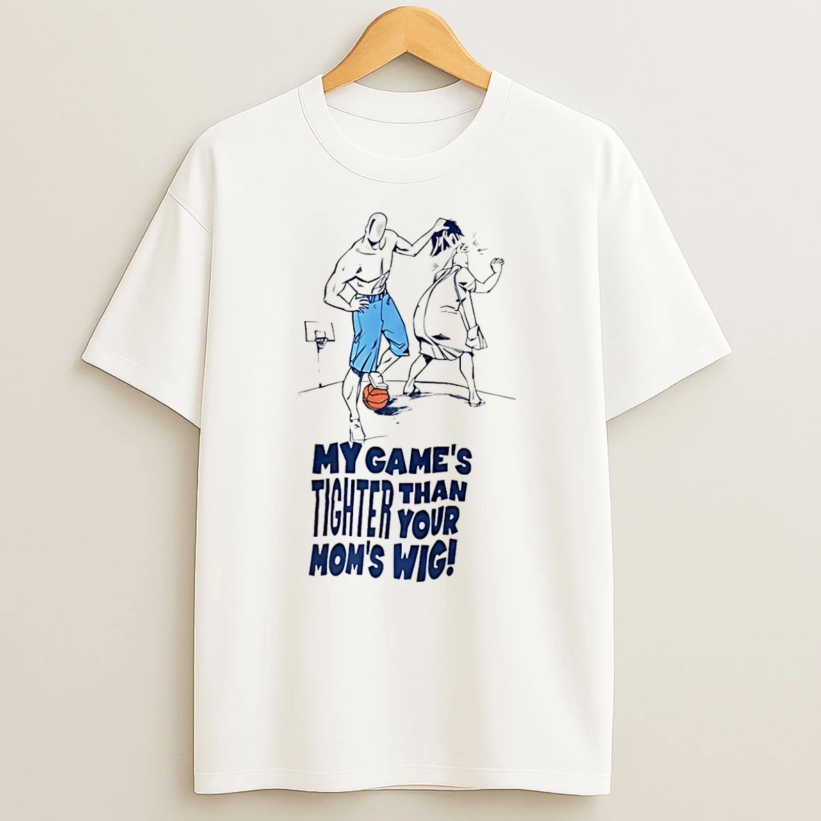 Vflippa Schmidtstee 20251224_174200 144_my Games Tigher Than Your Moms Wig Basketball T Shirt