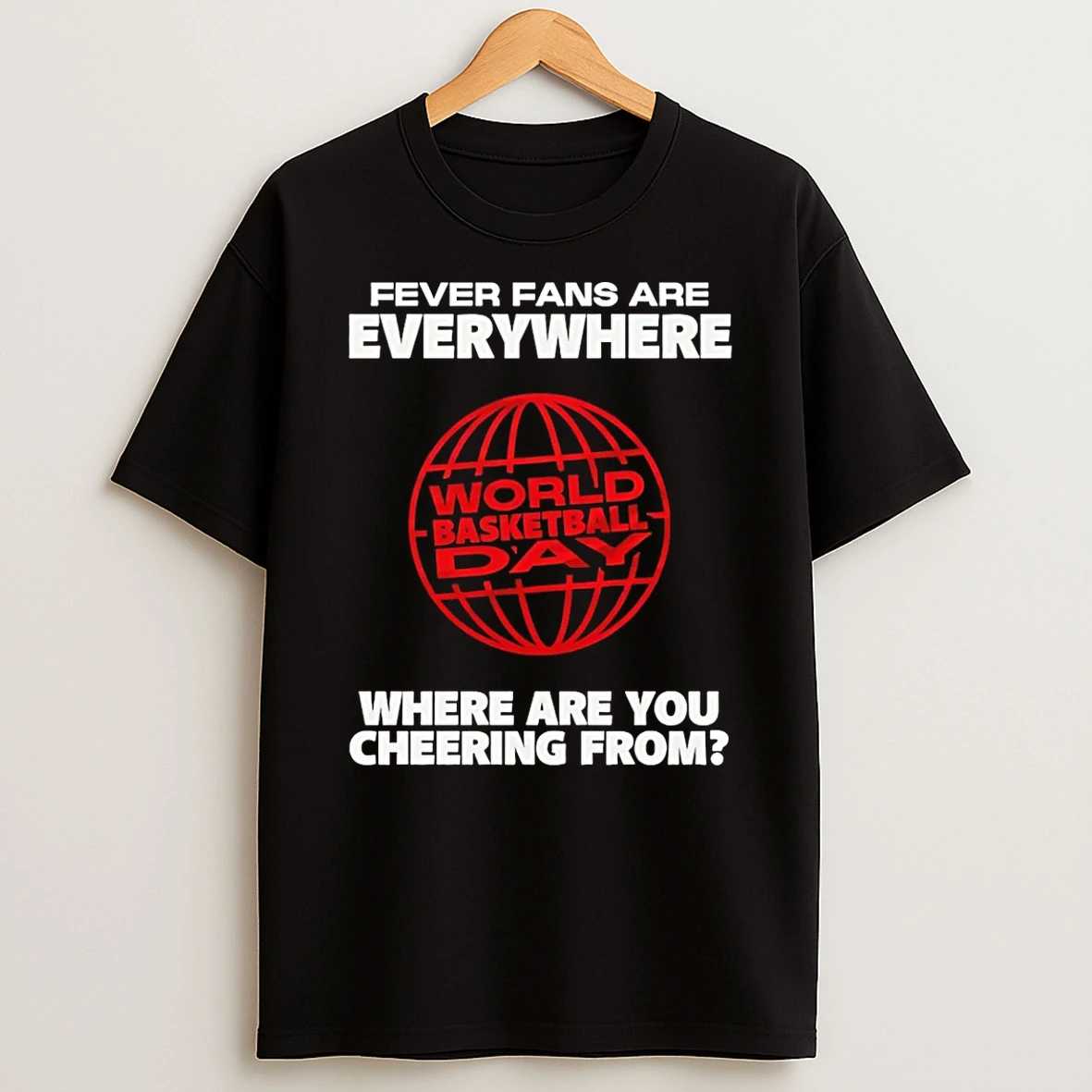 Vflippa Schmidtstee 20251225_095611 31_world Basketball Day Fever Fans Are Everywhere Where Are You Cheering From T Shirt