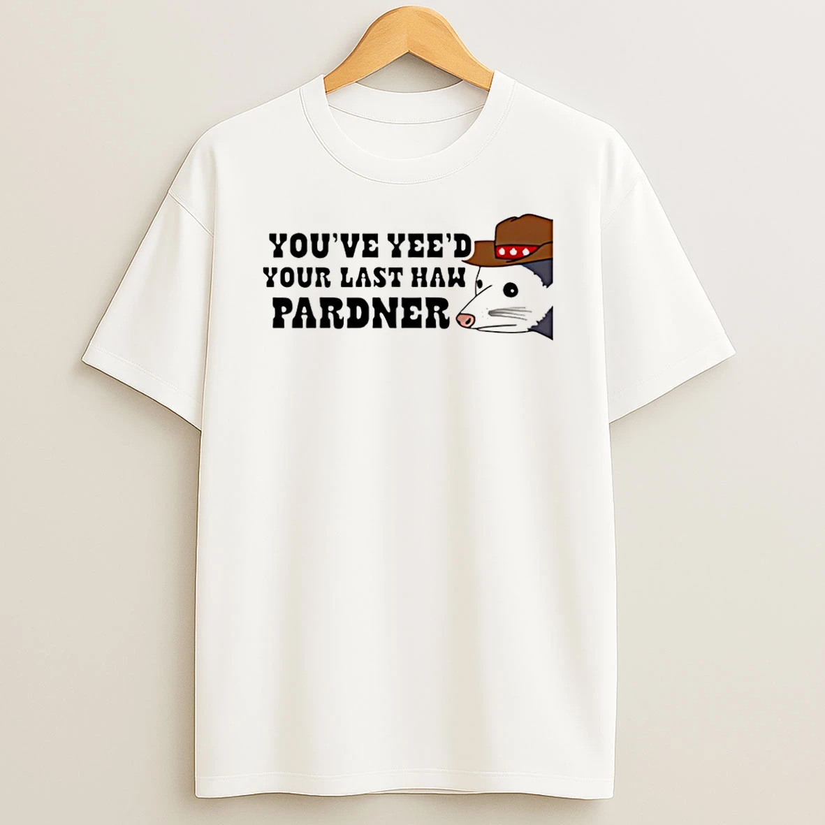 Vflippa Schmidtstee 20251225_095611 31_youve Yees Your Last Haw Pardner Rat T Shirt