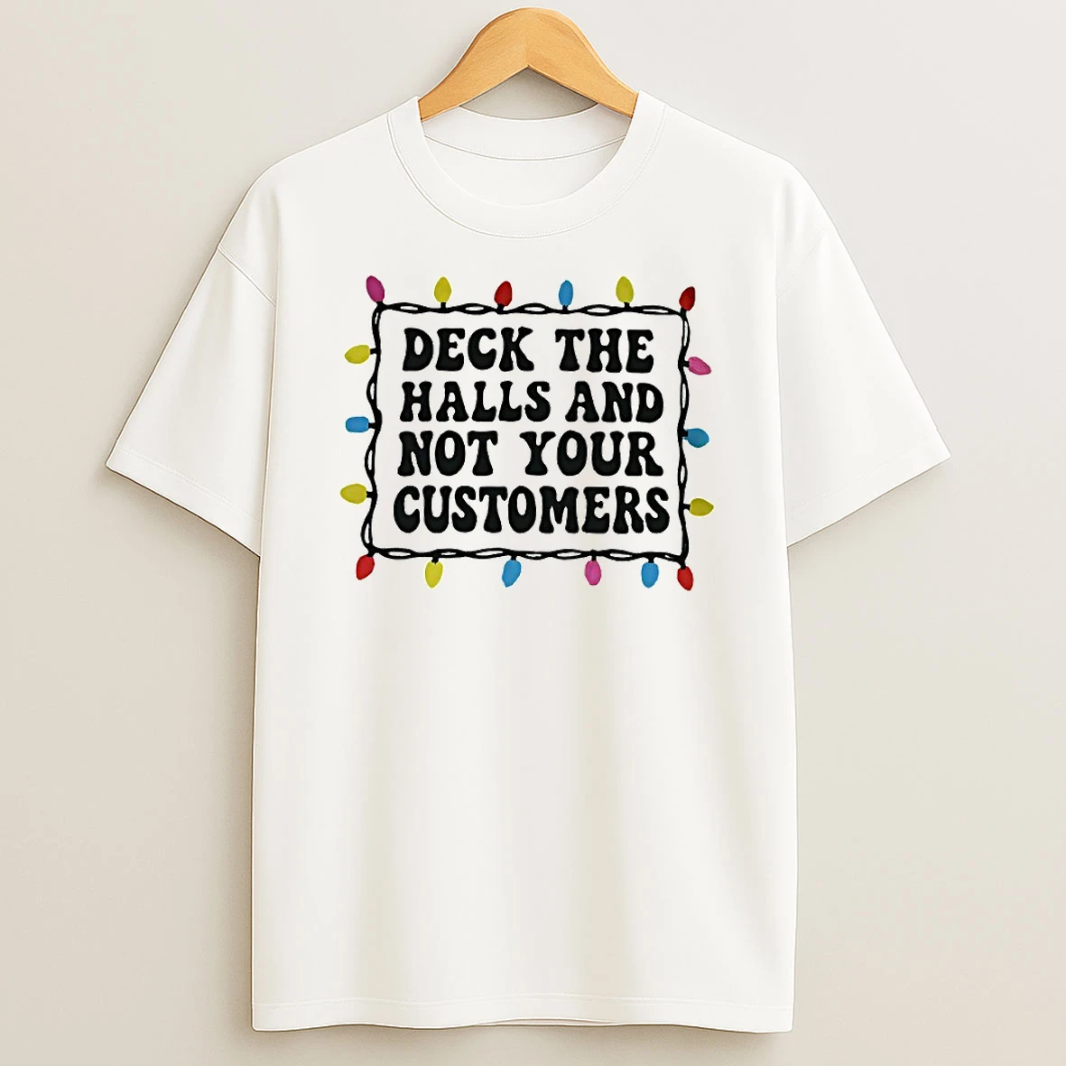 Vflippa Techteesusa 20251209_162055 22_deck The Halls And Not Your Customers Christmas Lights Circle T Shirt