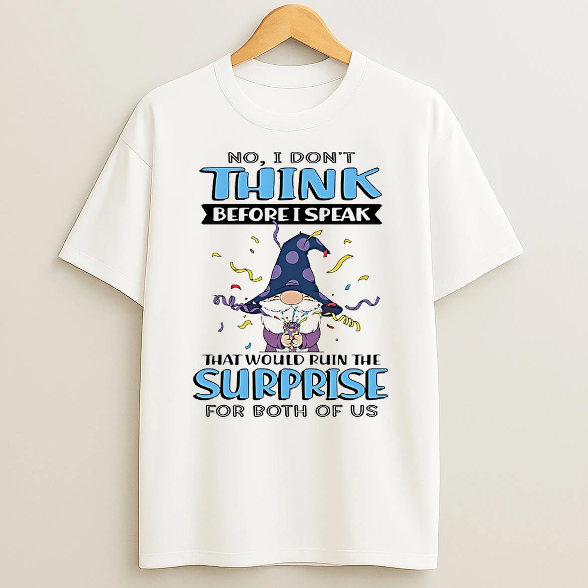 Vflippa Techteesusa 20251209_162055 22_gnome No I Dont Think Before I Speak That Would Ruin The Surprise For Both Of Us Circle T Shirt