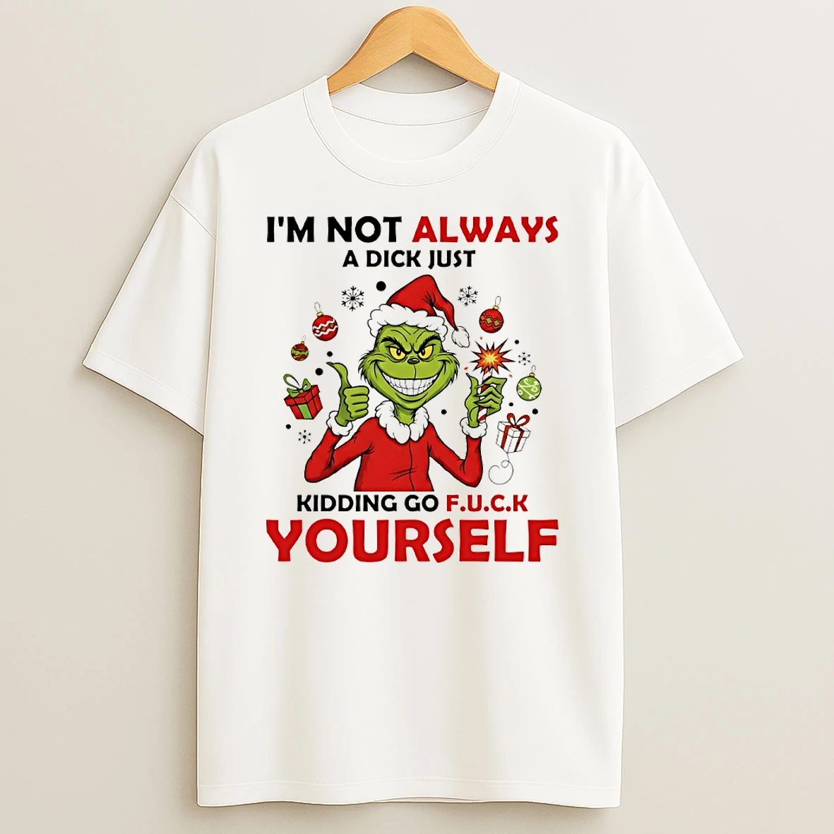 Vflippa Techteesusa 20251209_162055 22_grinch Im Not Always A Dick Just Kidding Go F U C K Yourself Circle T Shirt