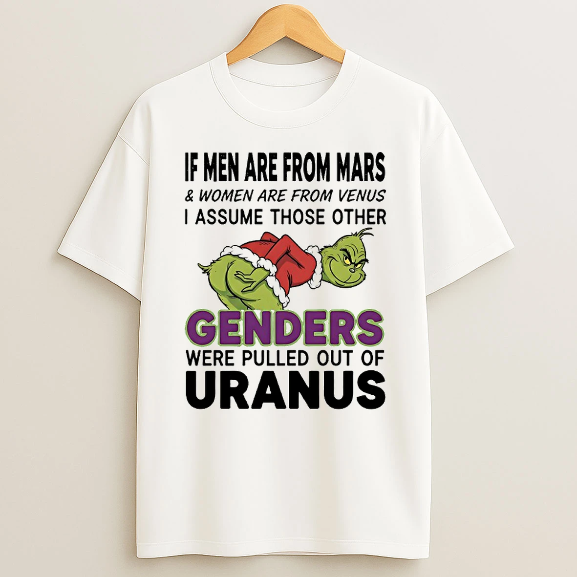 Vflippa Techteesusa 20251209_162055 22_grinch Ass Genders Were Pulled Out Of Uranus Circle T Shirt