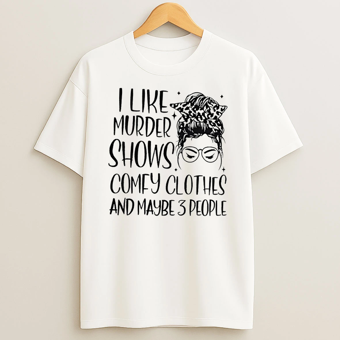 Vflippa Techteesusa 20251209_165244 48_i Like Murder Shows Comfy Clothes And Maybe 3 People Circle T Shirt