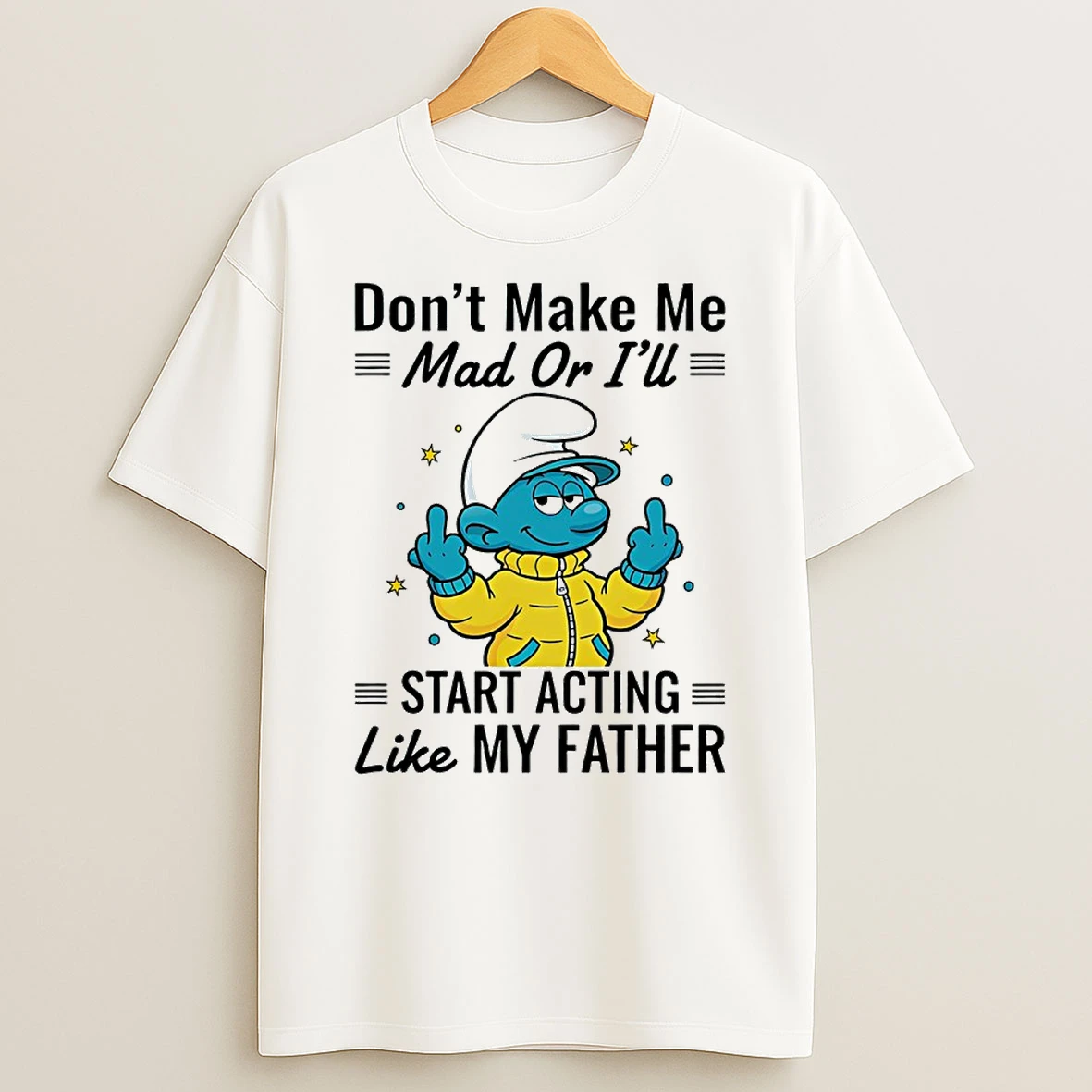 Vflippa Techteesusa 20251209_165244 48_smurf Dont Make Me Mad Or Ill Start Acting Like My Father Circle T Shirt