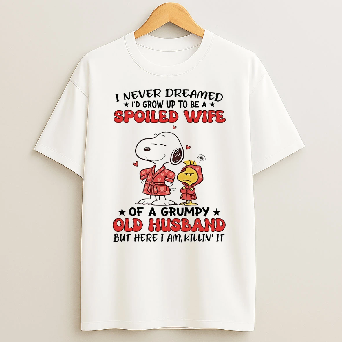 Vflippa Techteesusa 20251209_165244 48_snoopy And Woodstock Spoiled Wife Of A Grumpy Old Husband But Here I Am Killin It Circle T Shirt