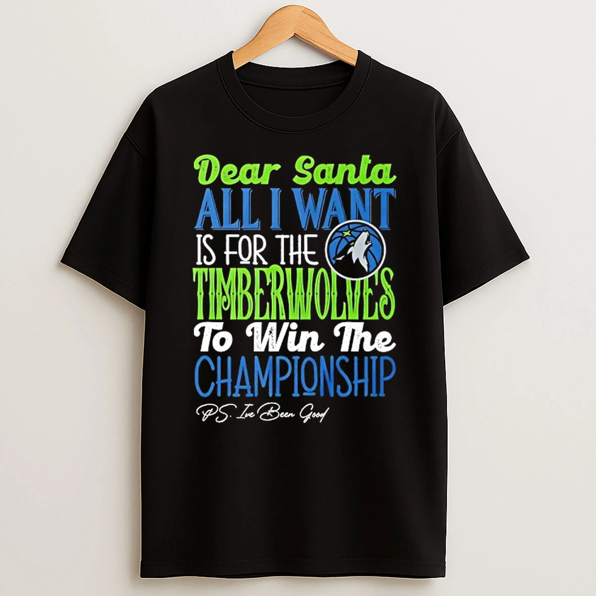 Vflippa Techteesusa 20251209_172108 26_dear Santa All I Want Is For The Minnesota Timberwolves To Win The Championship T Shirt