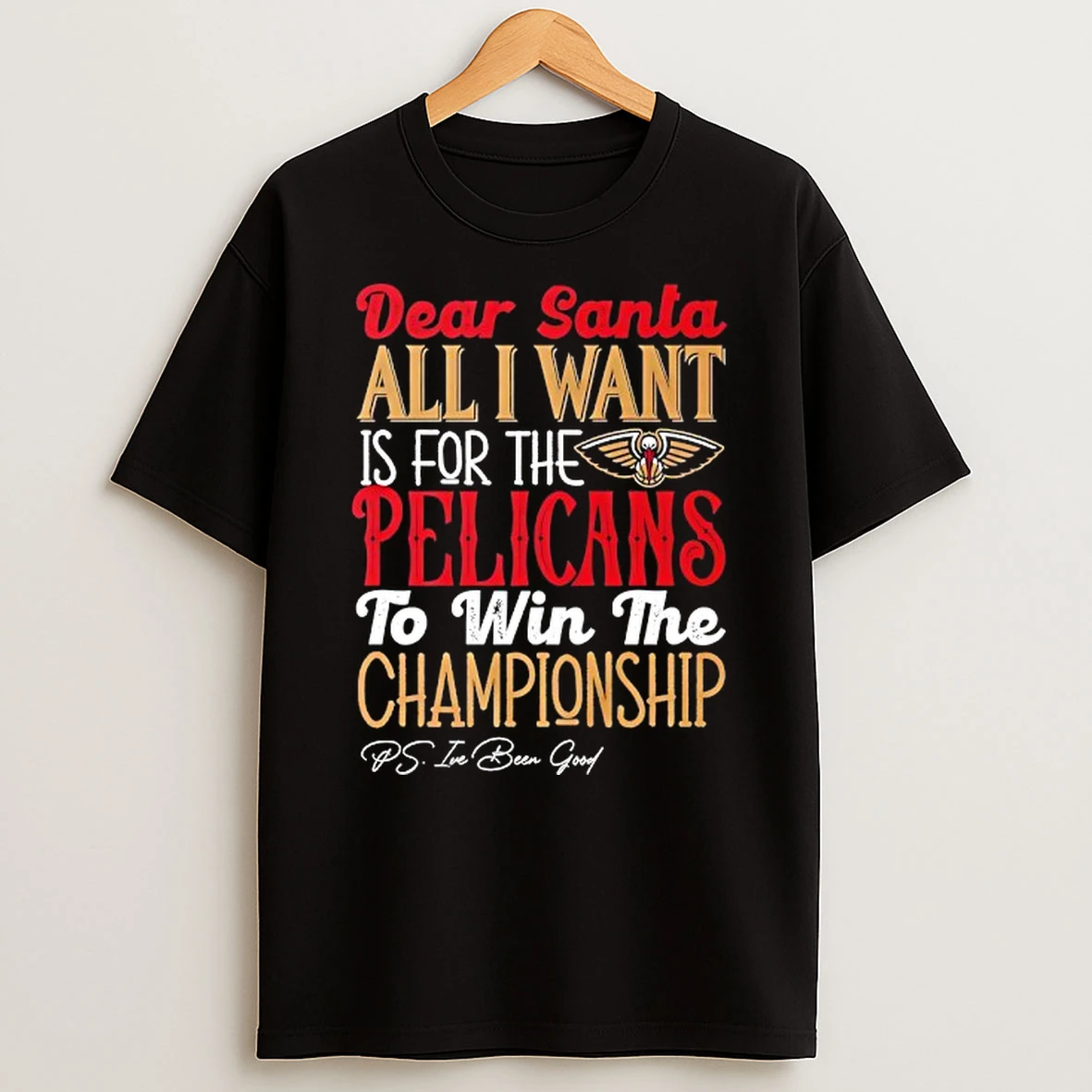 Vflippa Techteesusa 20251209_172108 26_dear Santa All I Want Is For The New Orleans Pelicans To Win The Championship T Shirt