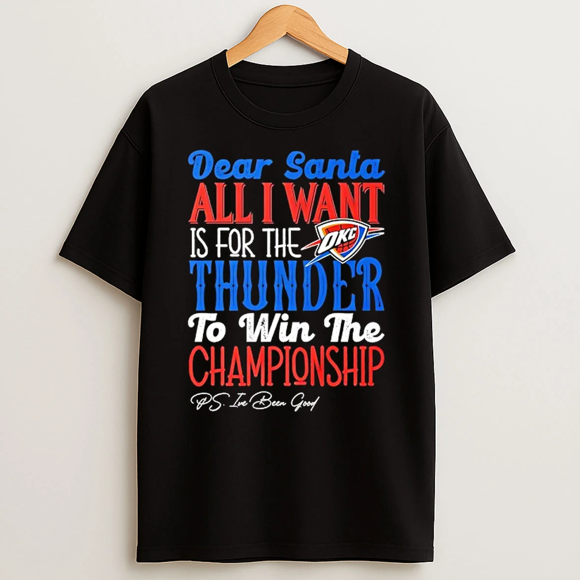 Vflippa Techteesusa 20251209_172108 26_dear Santa All I Want Is For The Oklahoma City Thunder To Win The Championship T Shirt