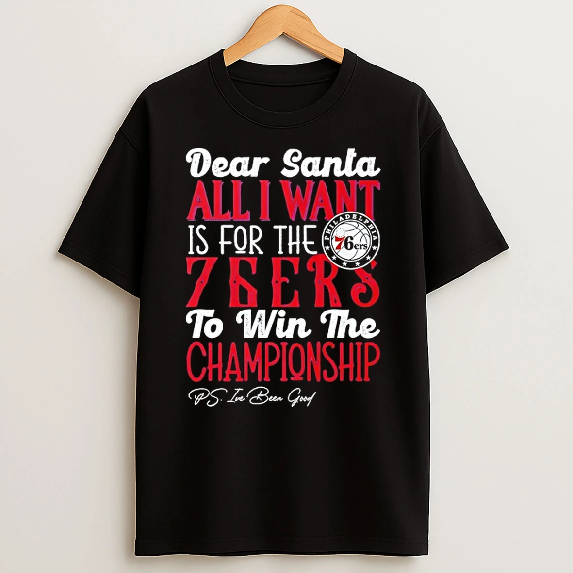 Vflippa Techteesusa 20251209_172108 26_dear Santa All I Want Is For The Philadelphia 76ers To Win The Championship T Shirt