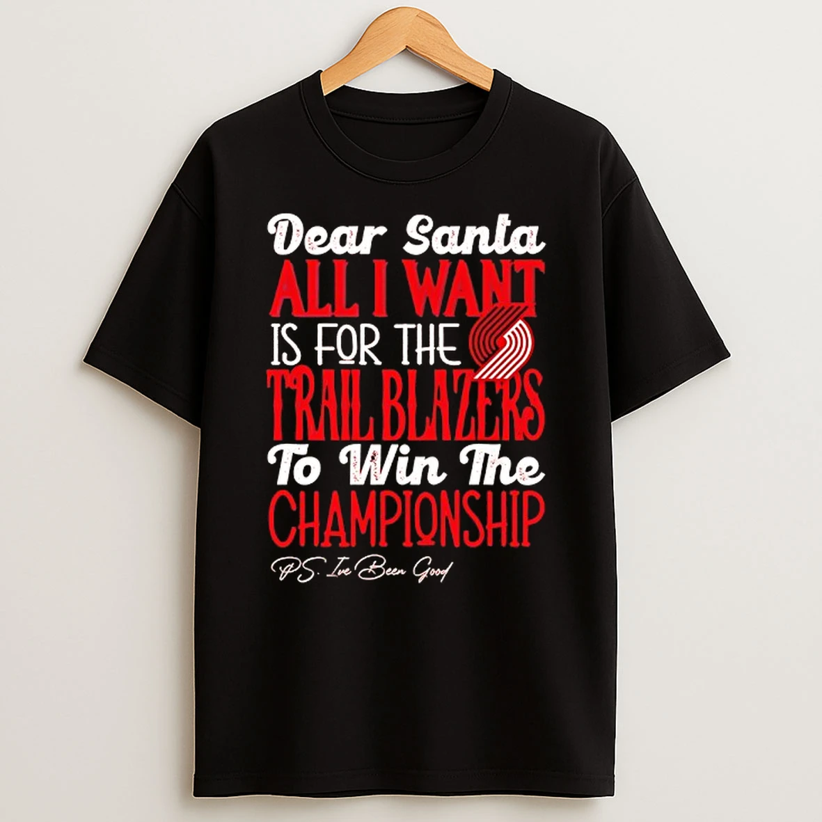 Vflippa Techteesusa 20251209_172108 26_dear Santa All I Want Is For The Portland Trail Blazers To Win The Championship T Shirt