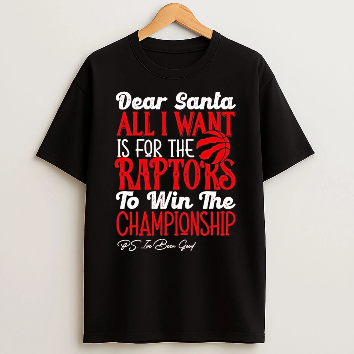 Vflippa Techteesusa 20251209_172108 26_dear Santa All I Want Is For The Toronto Raptors To Win The Championship T Shirt