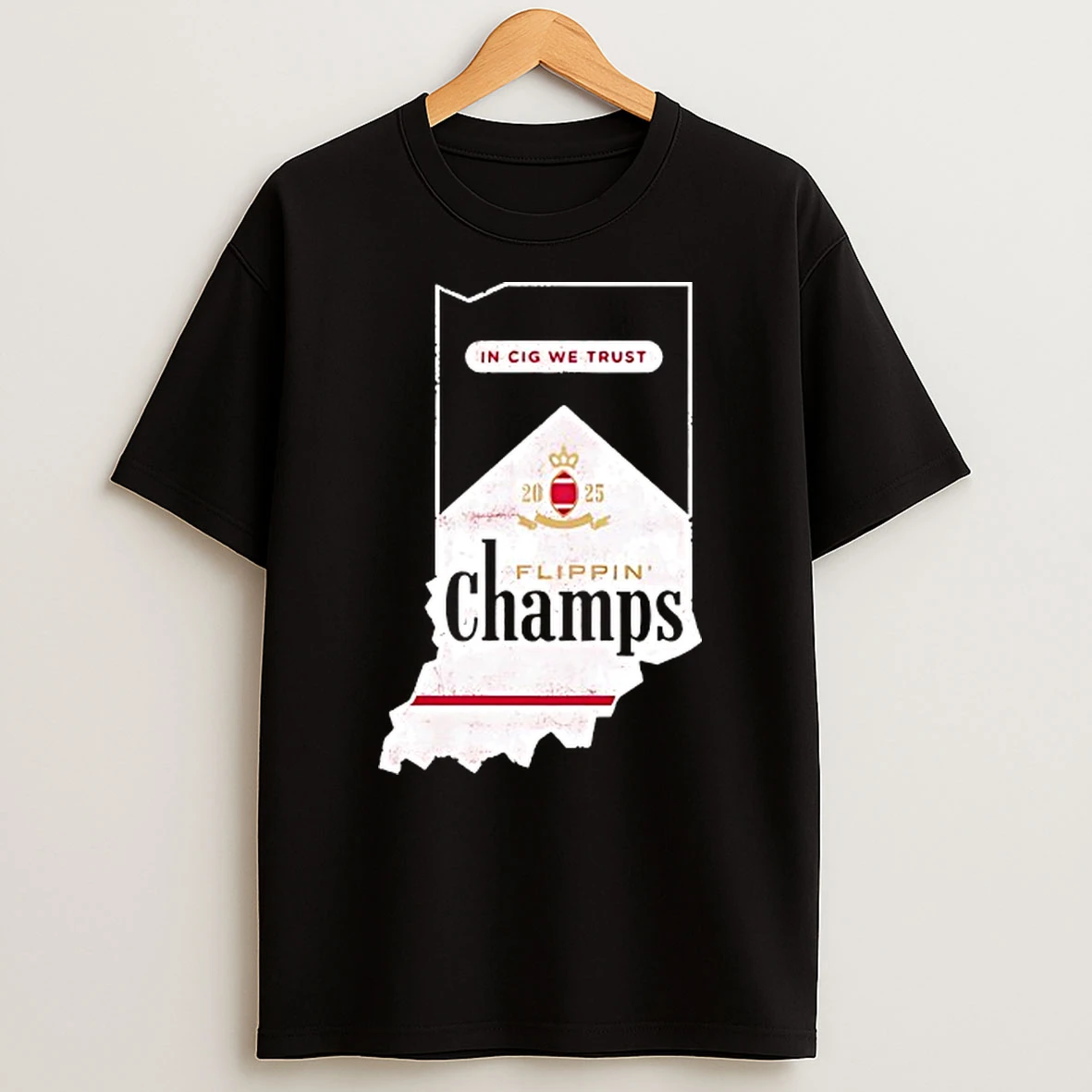 Vflippa Techteesusa 20251210_132255 48_in Cig We Trust 2025 Flippin Champs Indiana College Football Marlboro State T Shirt