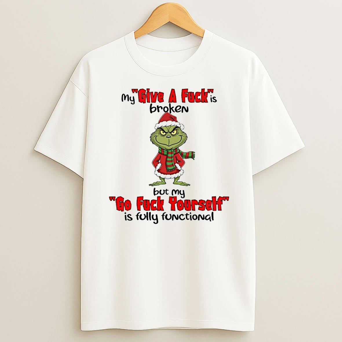 Vflippa Techteesusa 20251210_172442 61_grinch My Give A Fck Is Broken But My Go Fck Yourself Is Fully Functional Circle T Shirt