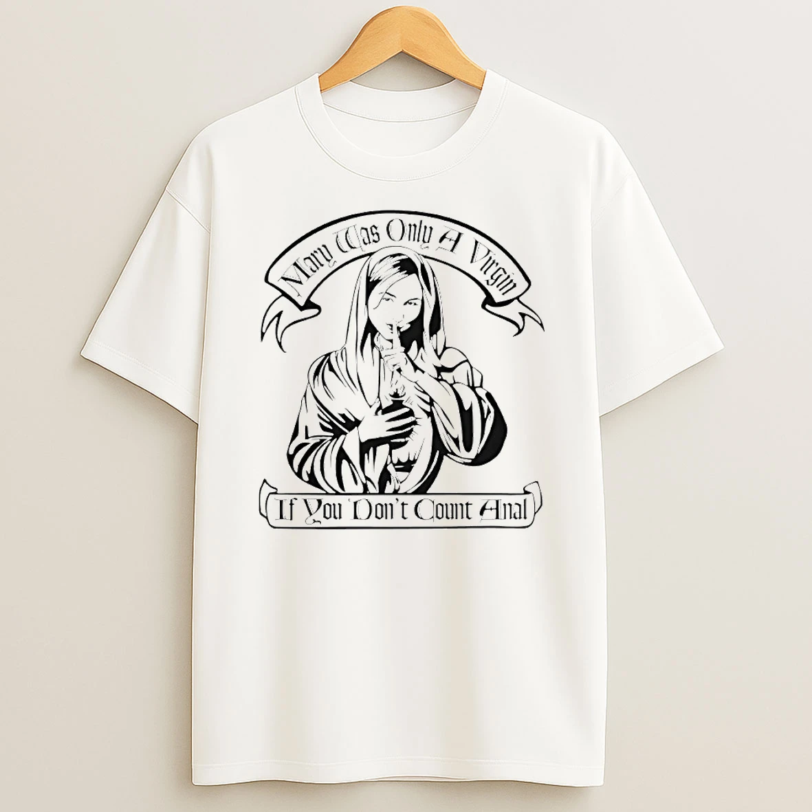 Vflippa Techteesusa 20251211_163320 39_mary Was Only A Virgin If You Dont Count Anal Circle T Shirt
