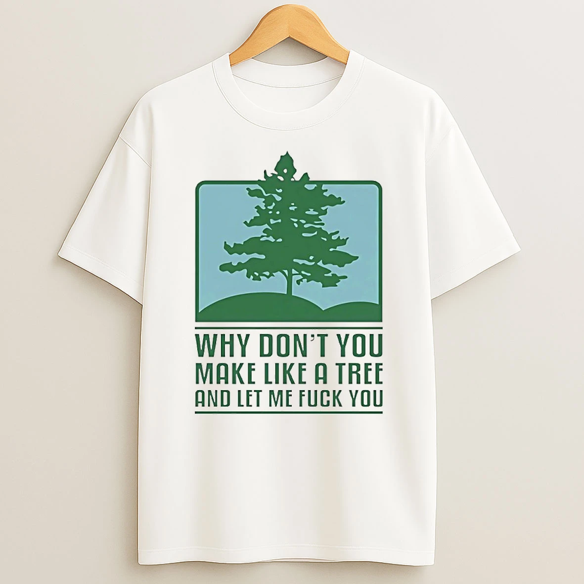 Vflippa Techteesusa 20251211_163320 39_why Dont You Make Like A Tree And Let Me Fck You Circle T Shirt