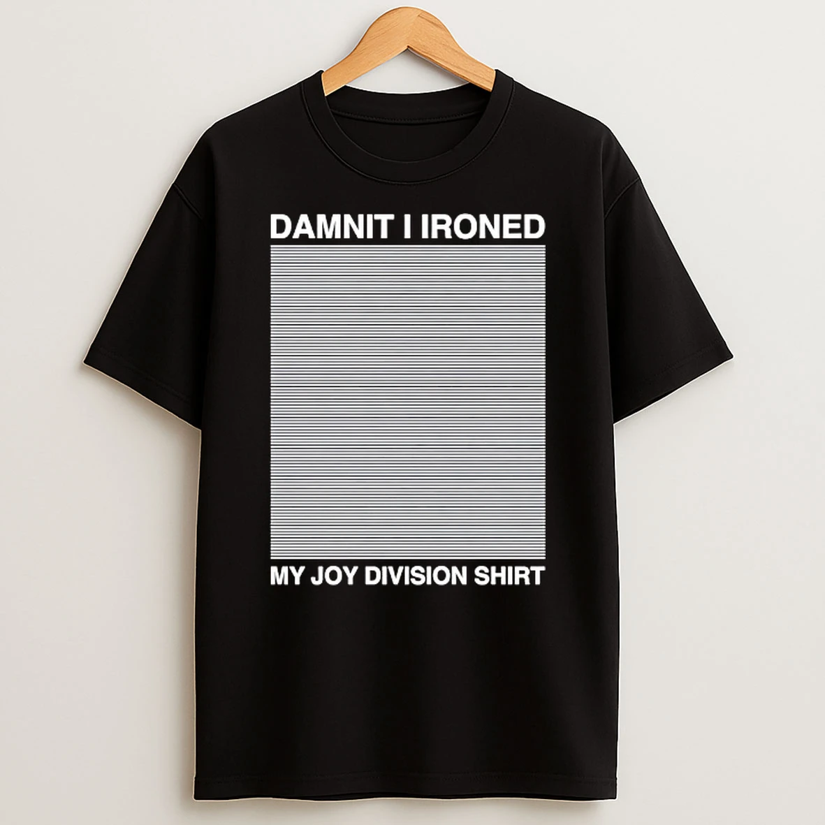 Vflippa Techteesusa 20251211_170402 58_damnit I Ironed My Joy Division T Shirt