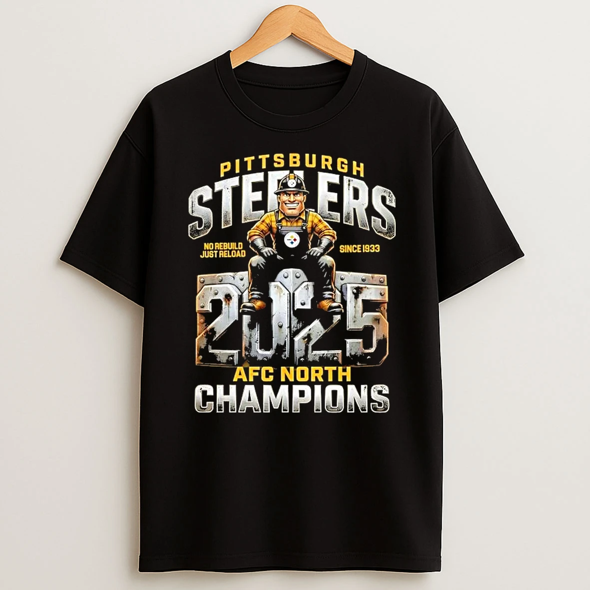 2025 Afc North Champions Pittsburgh Steelers Mascot No Rebuild Just Reload Since 1933 T Shirt