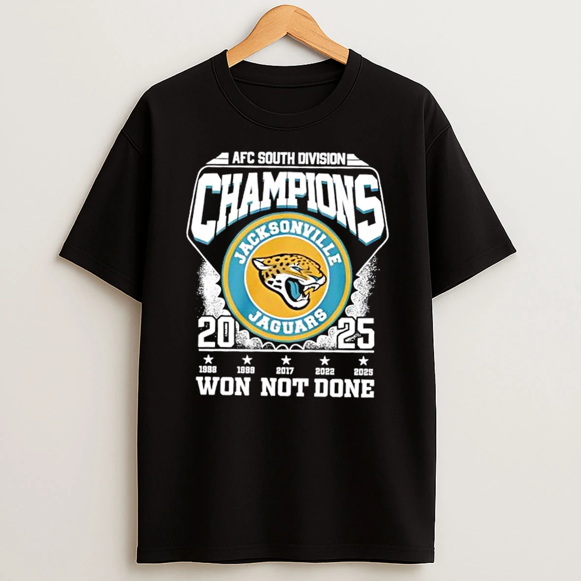 2025 Afc South Division Champions Jacksonville Jaguars Won Not Done T Shirt