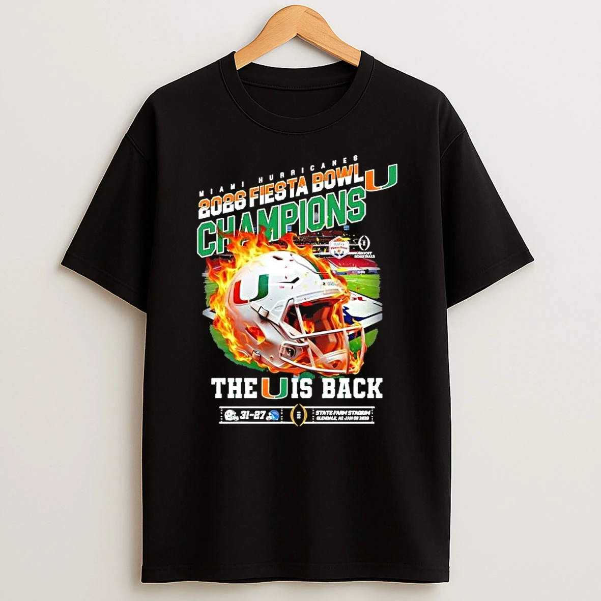 2026 Fiesta Bowl Champions Miami Hurricanes The U Is Back State Farm Stadium T Shirt