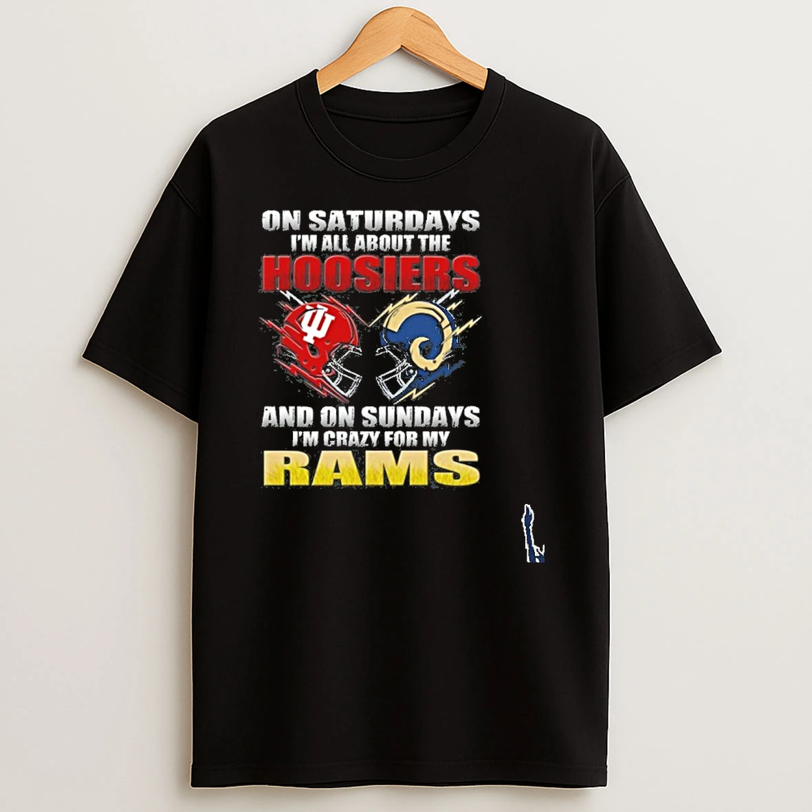2026 Saturdays Im All About The Hoosiers And On Sundays Im Crazy For My Los Angeles Rams T Shirt