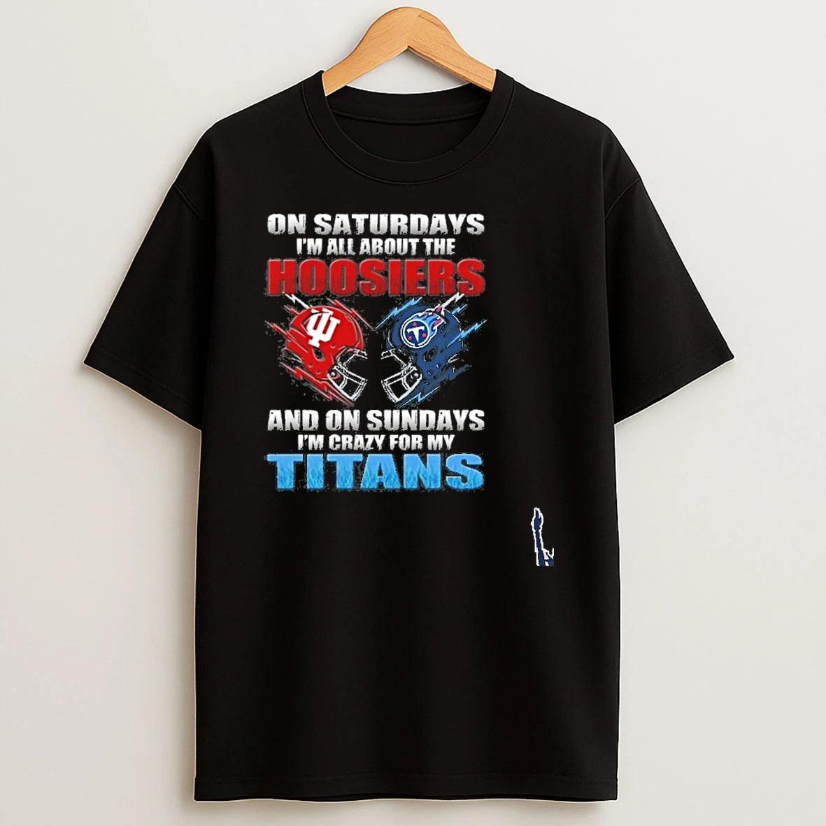 2026 Saturdays Im All About The Hoosiers And On Sundays Im Crazy For My Tennessee Titans T Shirt