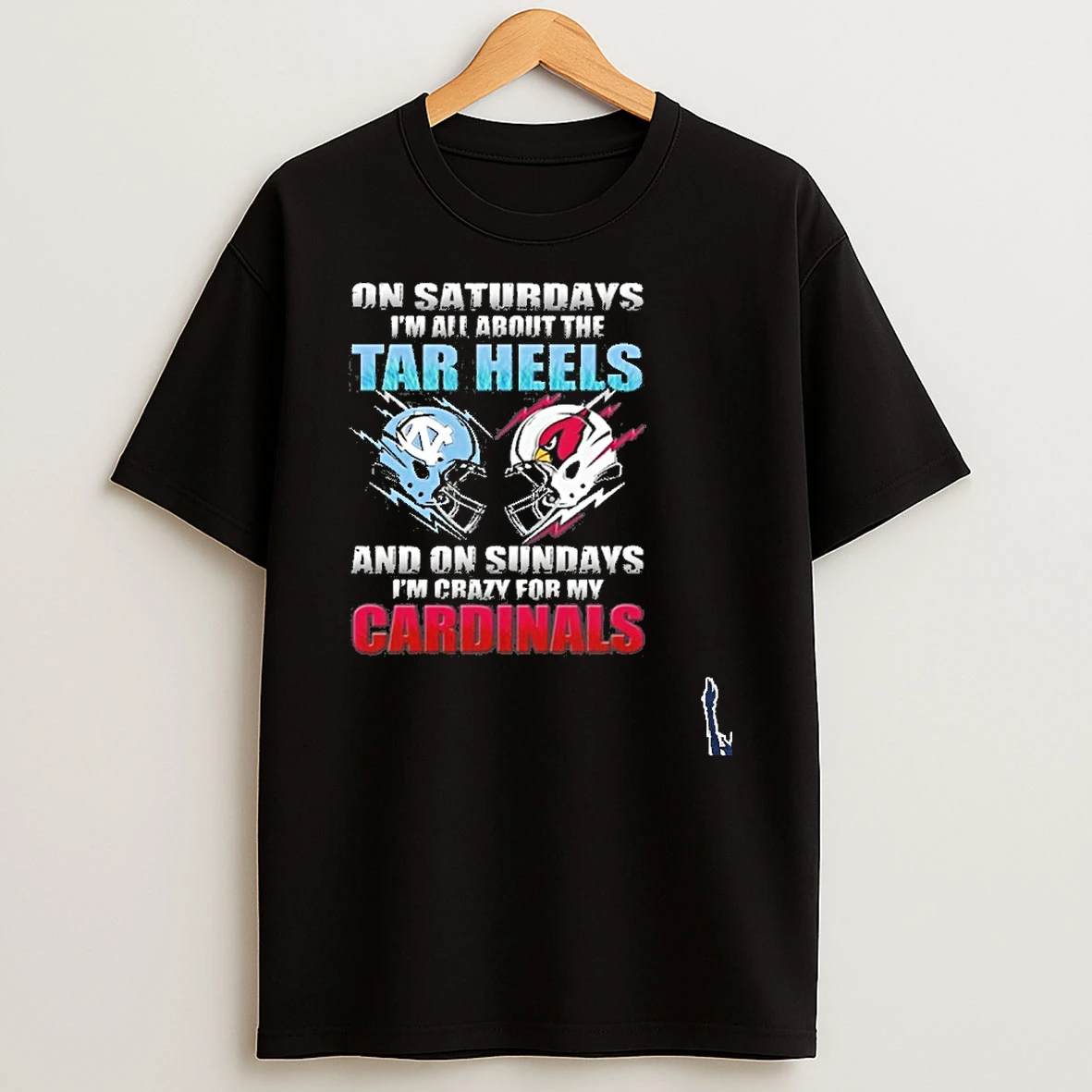2026 Saturdays Im All About The Tar Heels And On Sundays Im Crazy For My Arizona Cardinals T Shirt