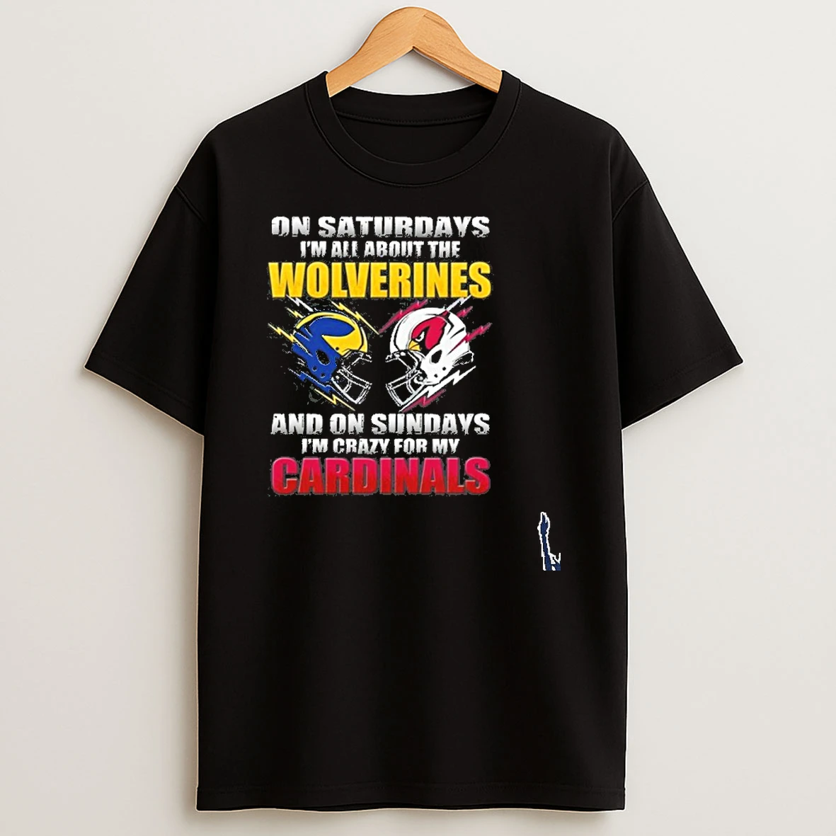 2026 Saturdays Im All About The Wolverines And On Sundays Im Crazy For My Arizona Cardinals T Shirt