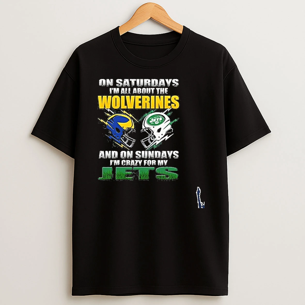 2026 Saturdays Im All About The Wolverines And On Sundays Im Crazy For My Jets T Shirt