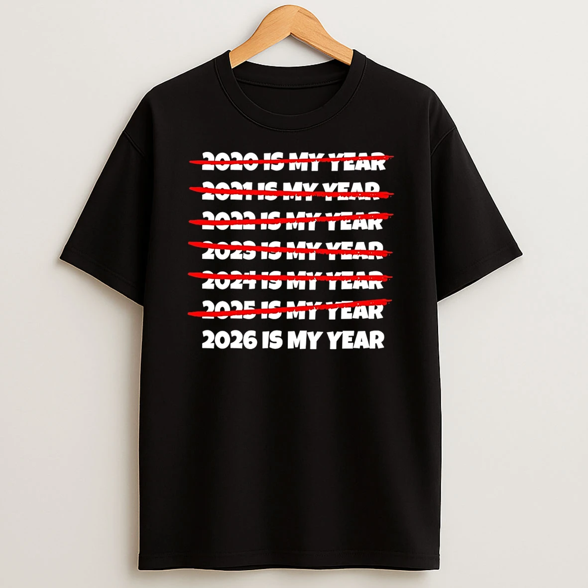 2026 Is My Year T Shirt