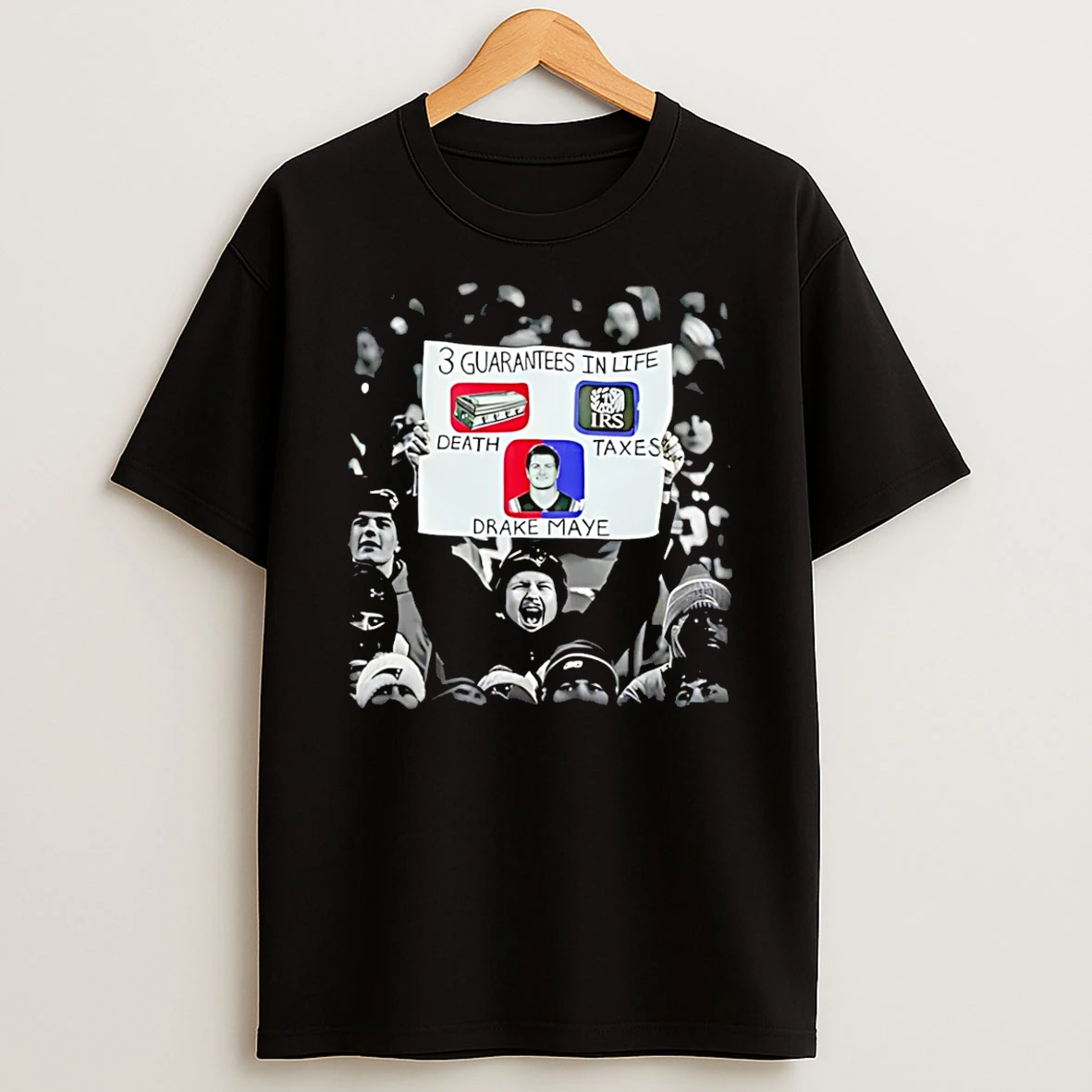 3 Guarantees In Life Death Texas And Drake Maye T Shirt