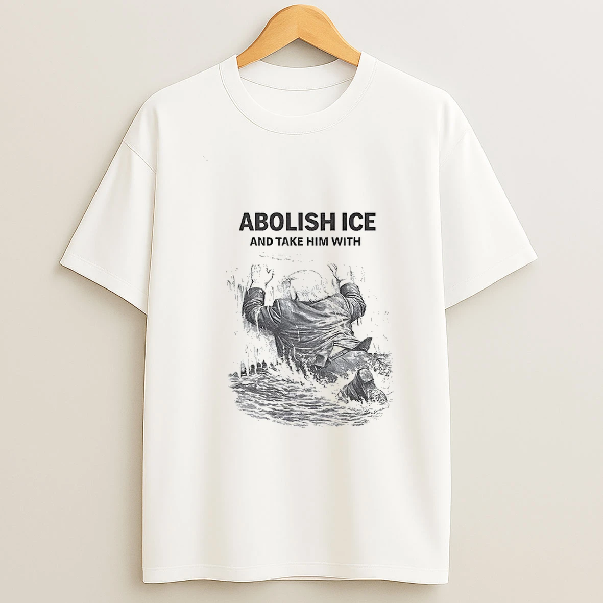 Abolish Ice And Take Him With Anti Trump T Shirt