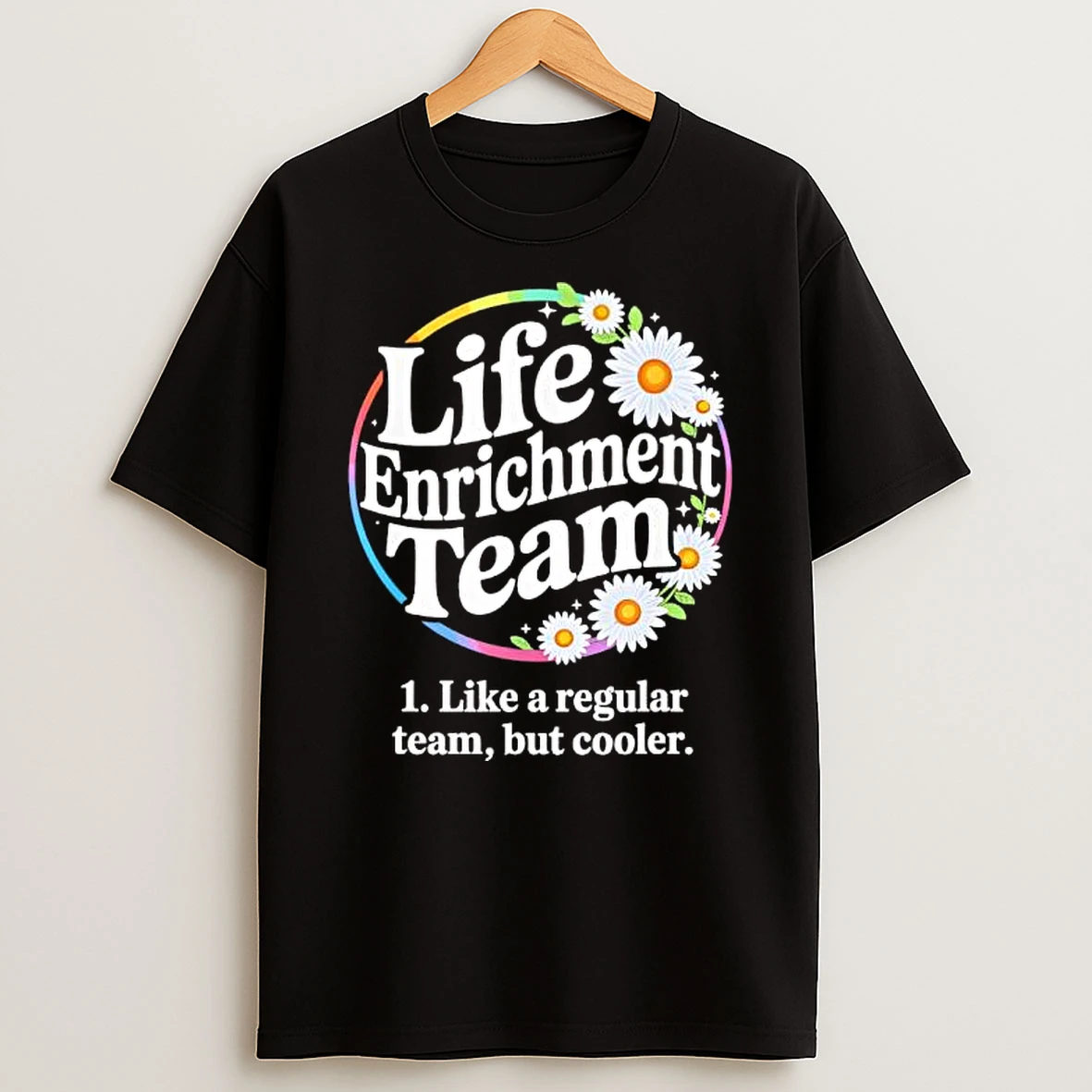 Activity Squad Rainbow Daisy Blossoms Life Enrichment Team T Shirt