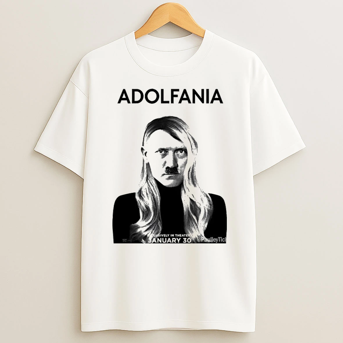Adolfania Twenty Days To History Exclusively In Theaters January 30 Meme T Shirt