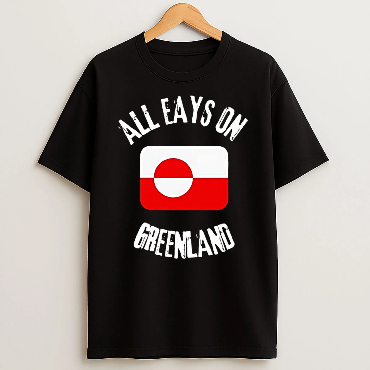 All Eyes On Greenland Flag T Shirt