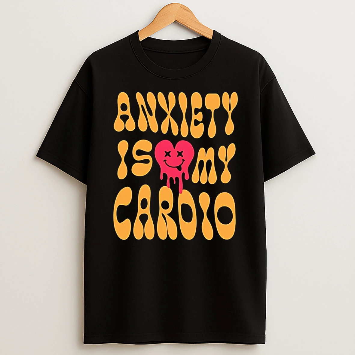 Anxiety Is My Cardio Heart T Shirt