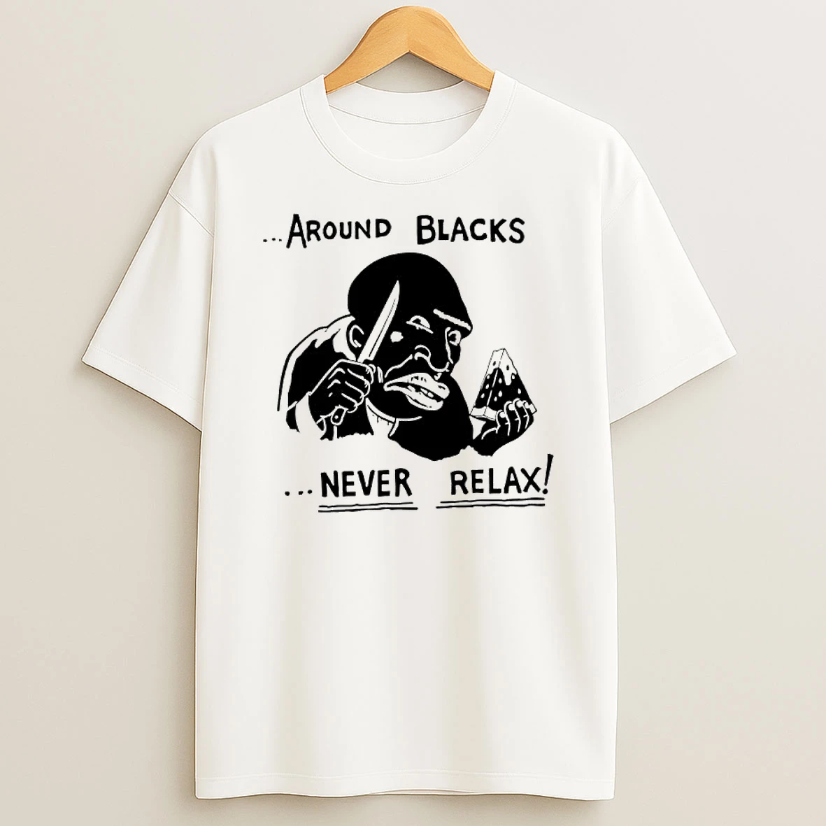 Around Blacks Never Relax Graphic T Shirt