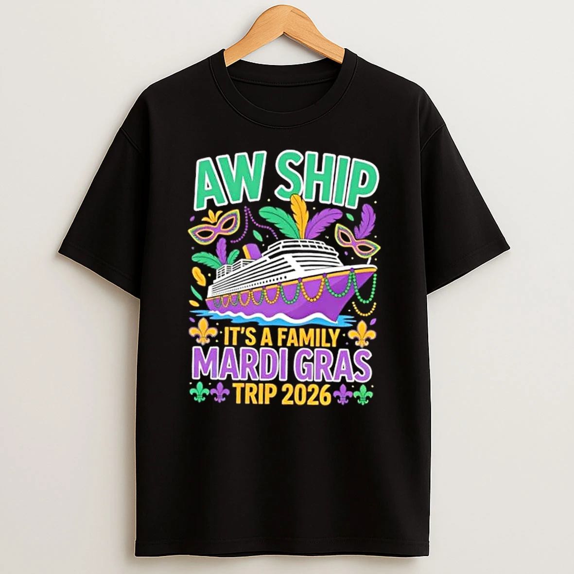 Aw Ship Family Mardi Gras Cruise 2026 Graphic T Shirt