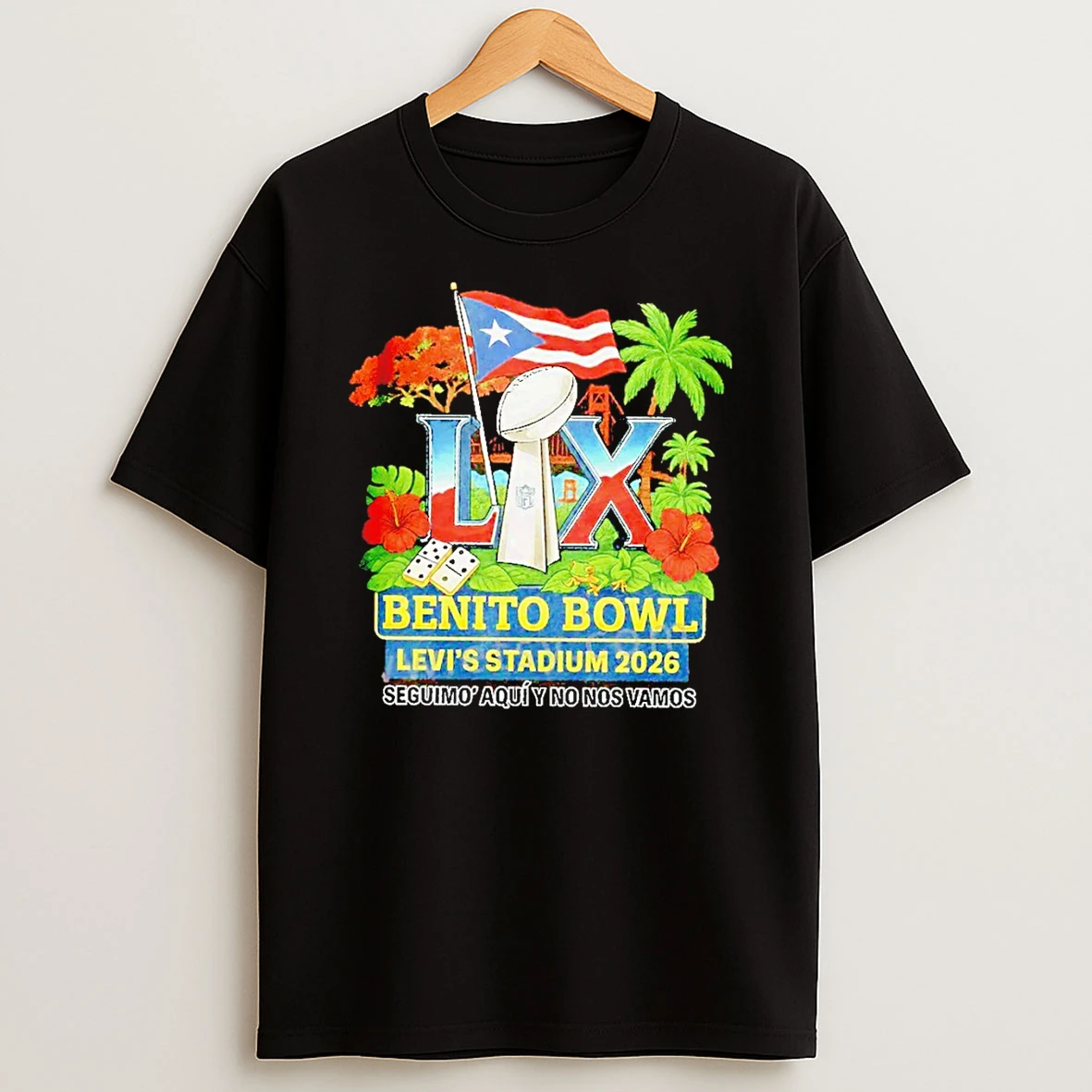 Bad Bunny Benito Bowl Levis Stadium 2026 Seguimo Aqui Y No Nos Vamos T Shirt