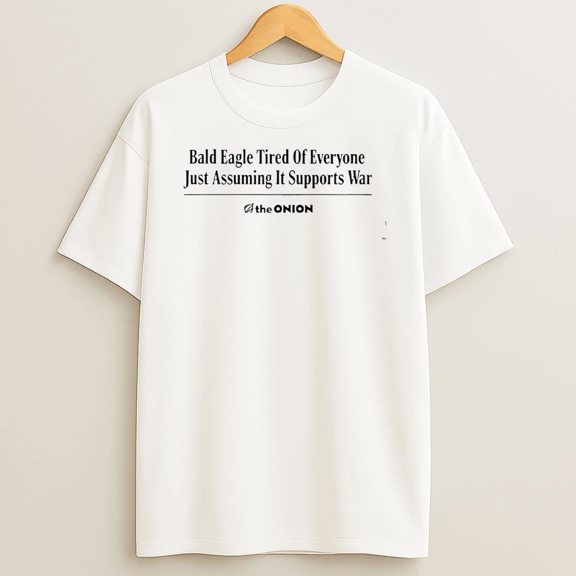 Bald Eagle Tired Of Everyone Just Assuming It Supports War T Shirt