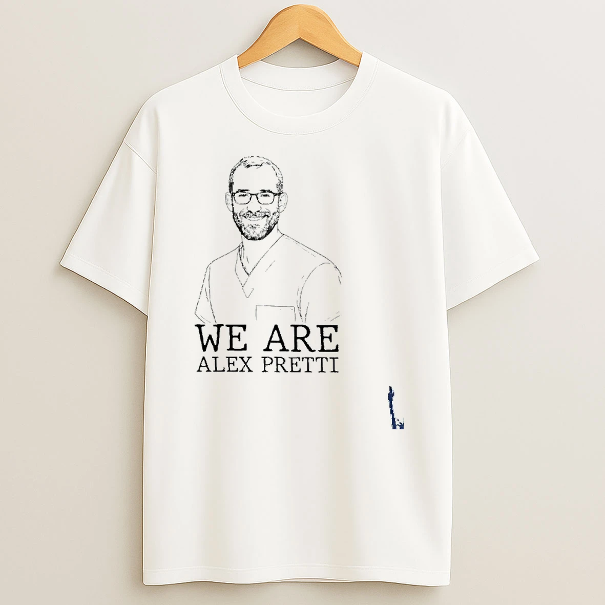 Be Pretti Good We Are Alex Pretti T Shirt