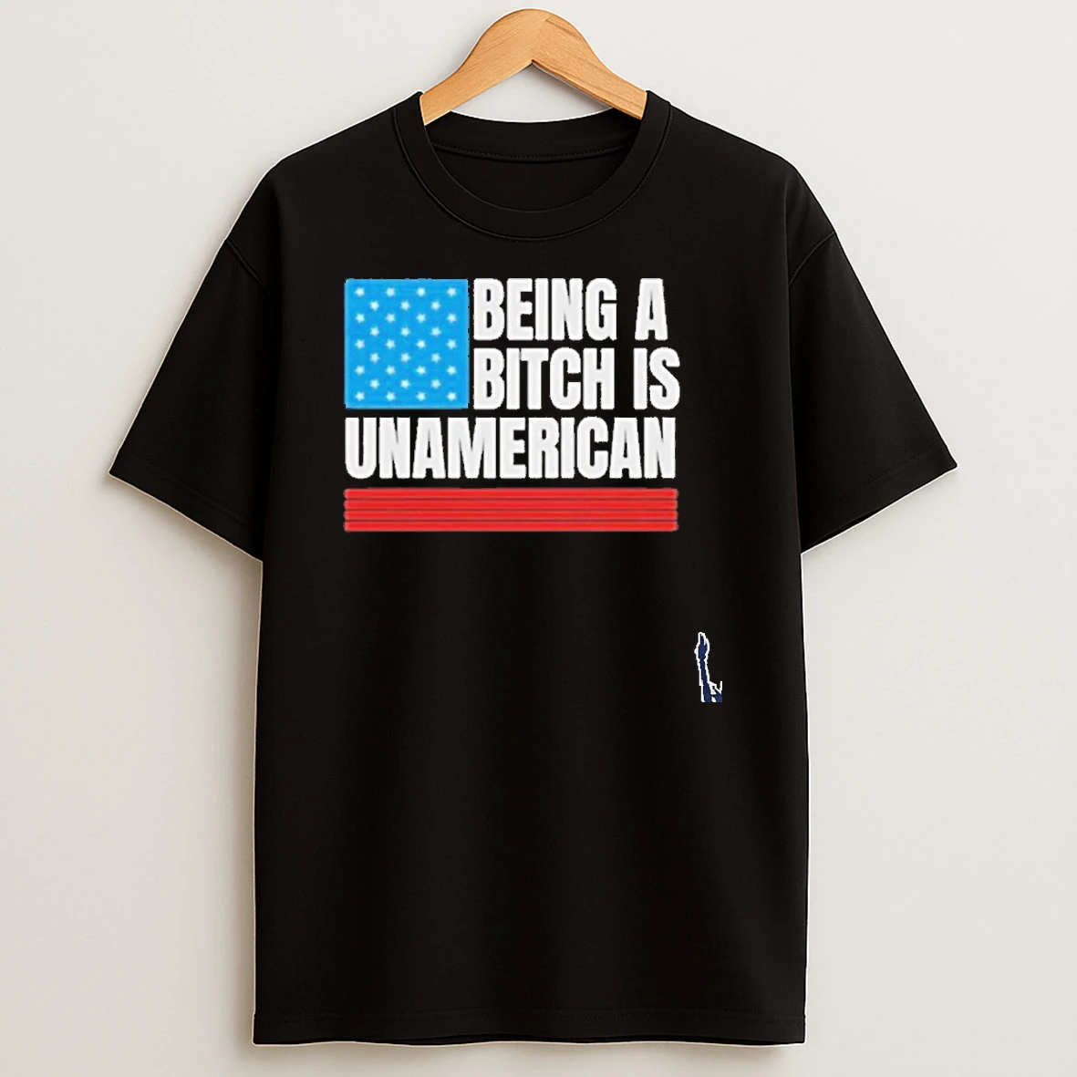 Being A Bitch Is Unamerican Usa Flag T Shirt