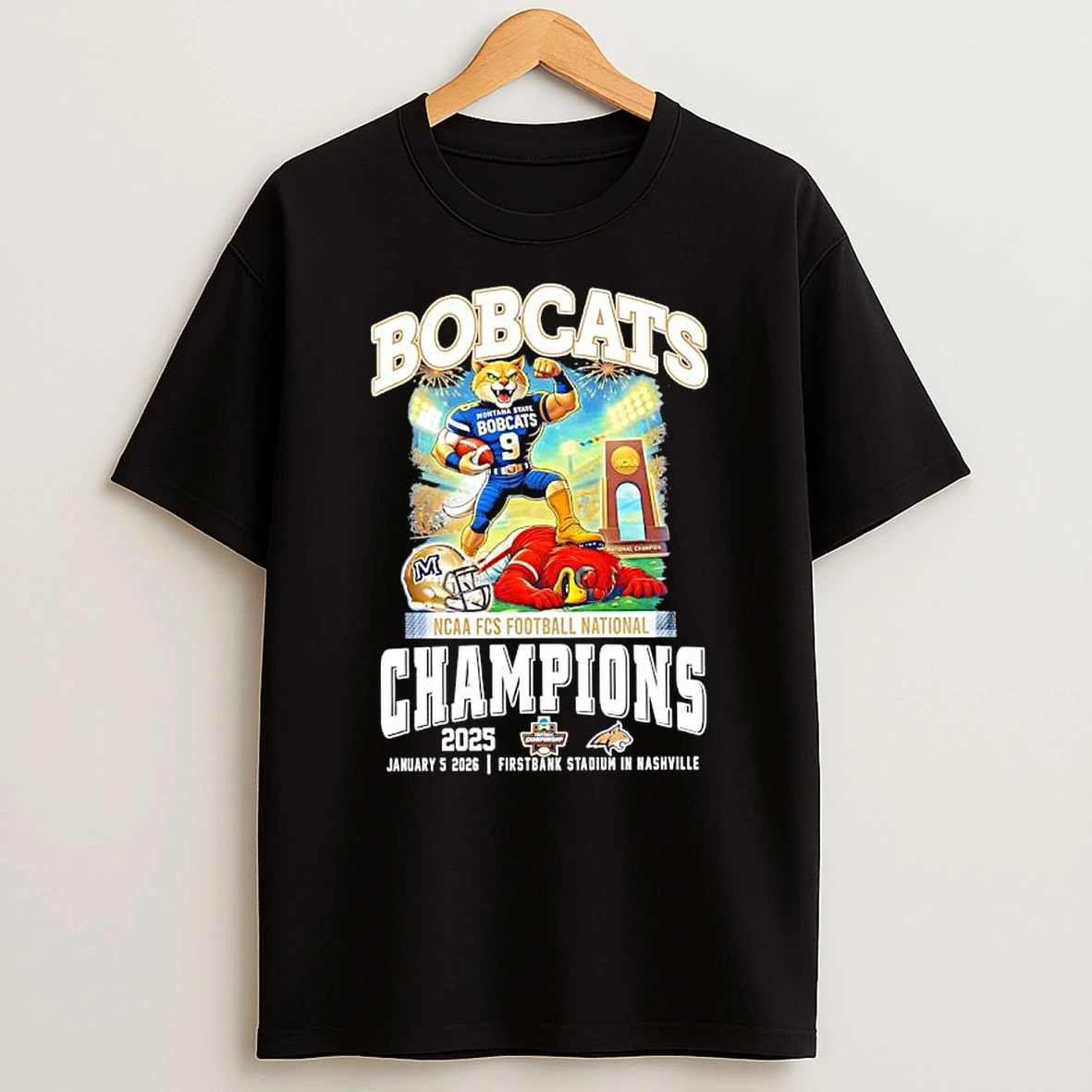 Bobcats Won The Ncaa Fcs Football National Champions Jan 5th 2026 Firstbank Stadium T Shirt