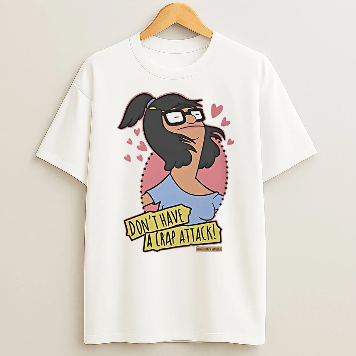 Bobs Burgers Dont Have A Crap Attack T Shirt