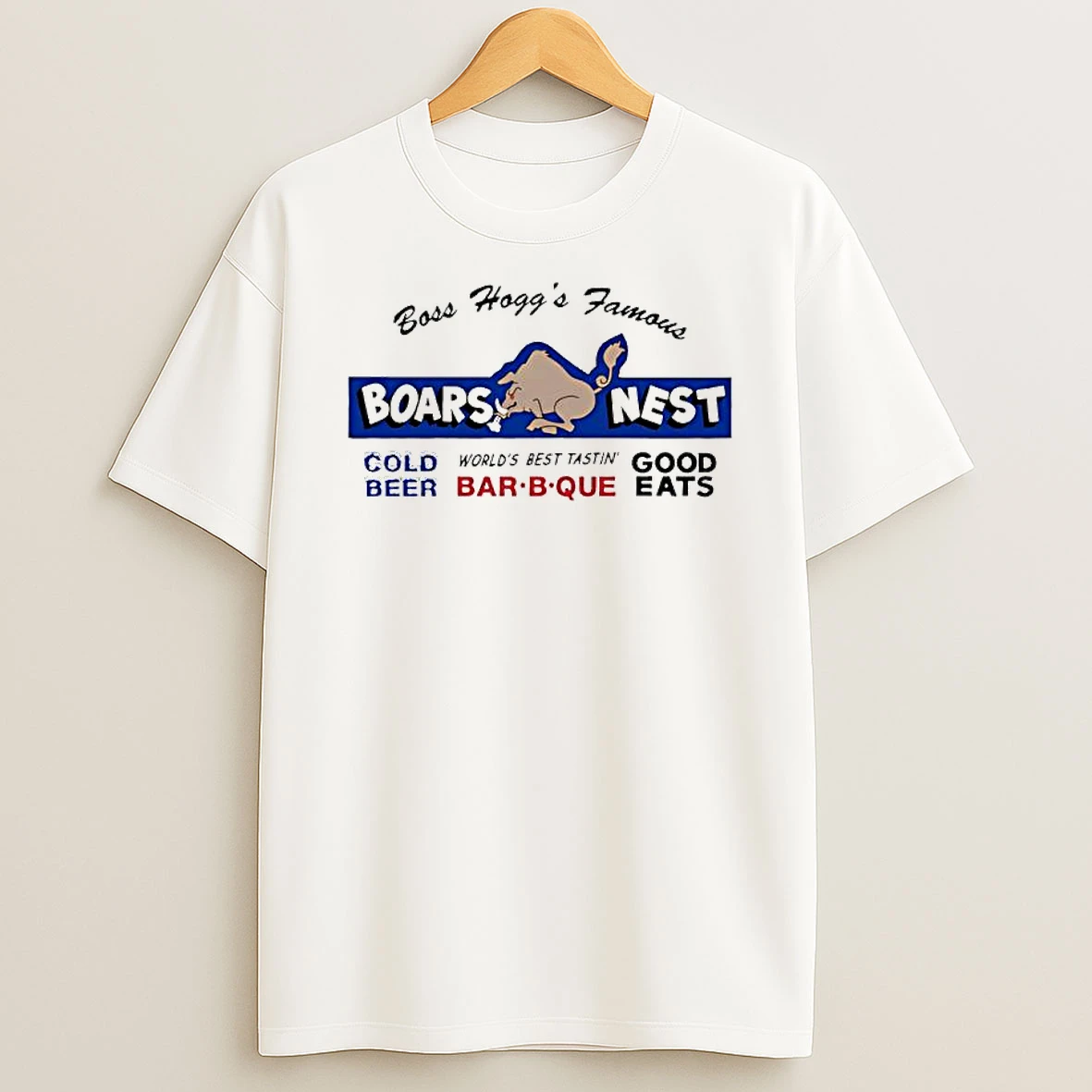 Boss Hoggs Famous Boars Nest Cold Beer Worlds Best Tasting Bar B Que Good Eats T Shirt