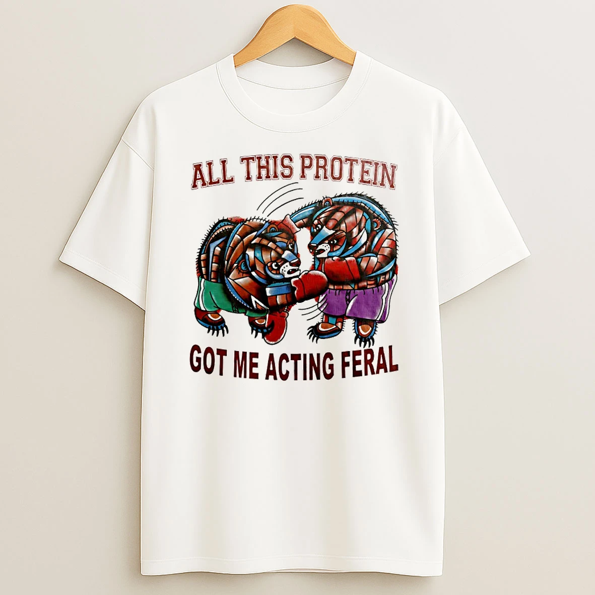 Boxing Bear All This Protein Got Me Acting Feral Circle T Shirt