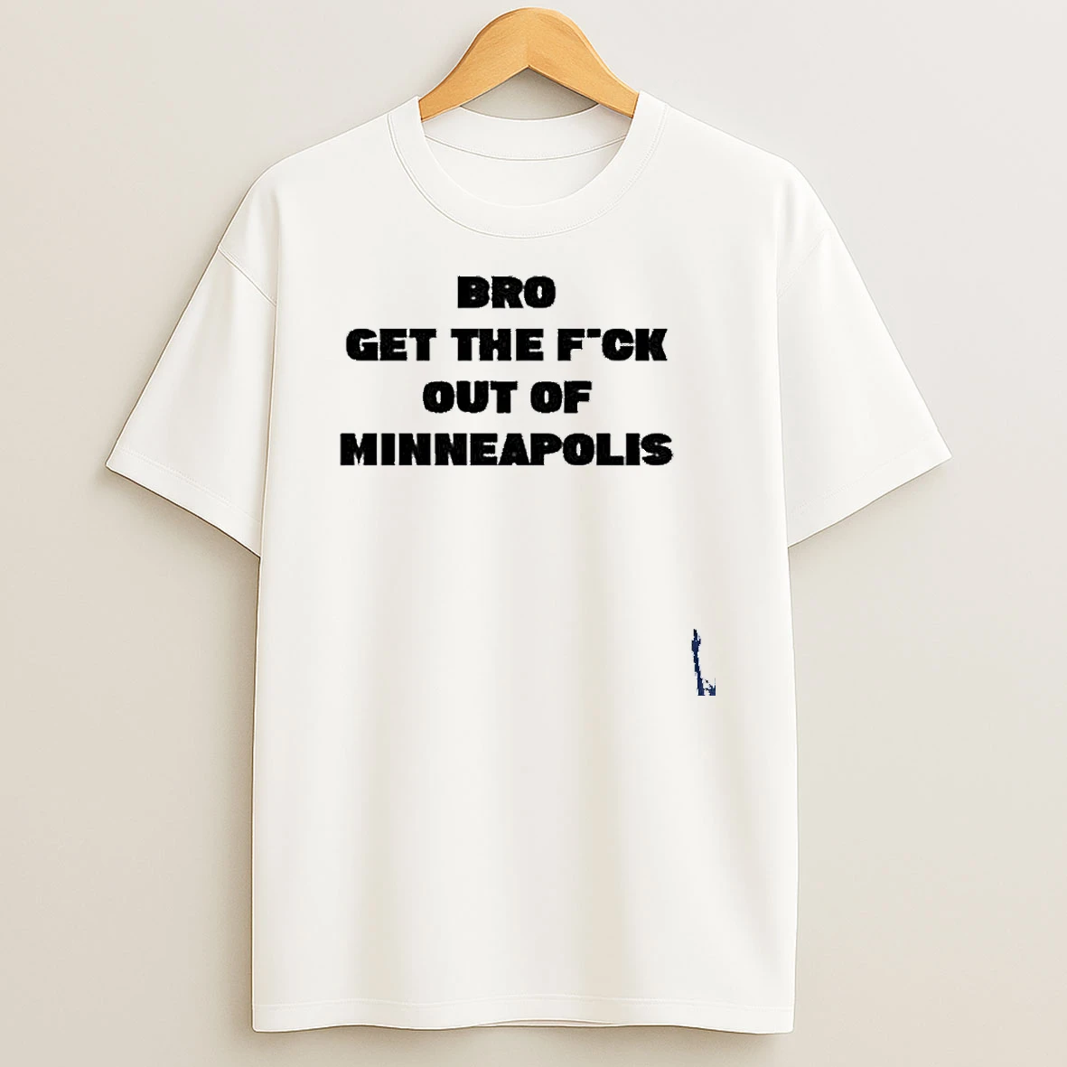 Bro Get The Fuck Out Of Minneapolis T Shirt