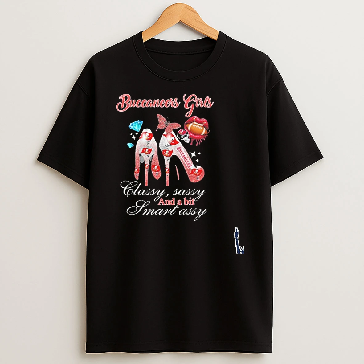 Buccaneers Girls High Heels Classy Sassy And A Bit Smart Assy Lip T Shirt
