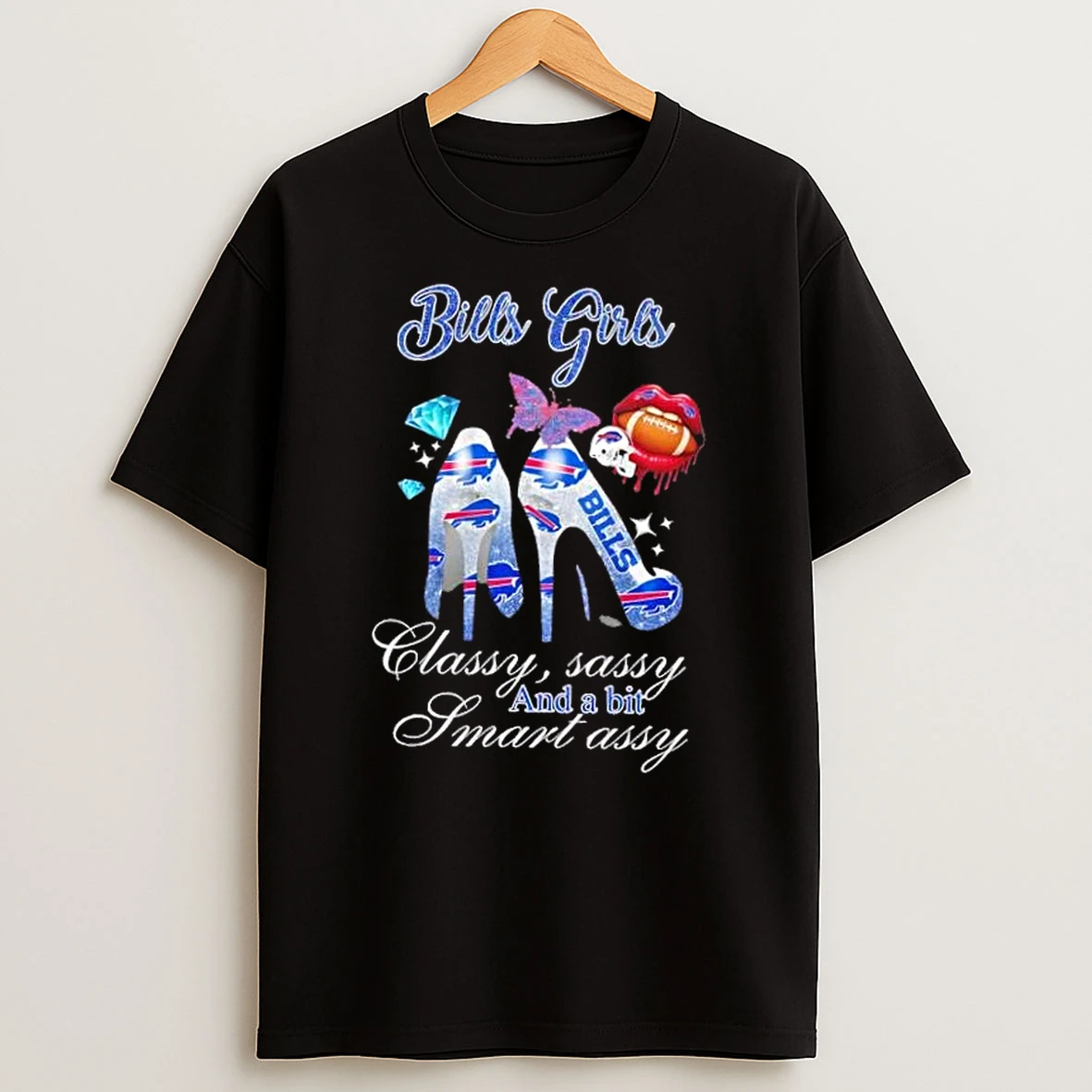 Buffalo Bills Girls High Heels Classy Sassy And A Bit Smart Assy T Shirt